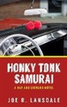 Joe R. Lansdale - Honky Tonk Samurai