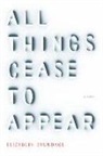 Elizabeth Brundage - All Things Cease to Appear