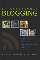 Echchaibi, Nabil Echchaibi, Russell, Adrienn Russell, Adrienne Russell - International Blogging