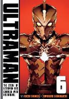 Eiichi Shimizu, Andrew Liptak, Michael Moorcock, Adam Savage, Eiichi Shimizu, Tomohiro Shimoguchi... - Ultraman vol 6