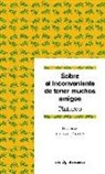 Plutarco - Sobre el inconveniente de tener muchos amigos