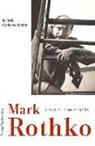 Annie Cohen-Solal - Mark Rothko : buscando la luz de la Capilla