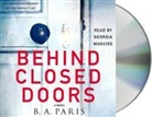 B. A. Paris, B.A. Paris, Georgia Maguire - Behind Closed Doors Audio CD (Audio book)