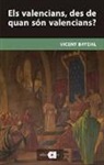 Vicent Baydal Sala - Els valencians, des de quan són valencians?