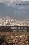Nathanael Lauster, Nathanael Thomas Lauster - The Death and Life of the Single-Family House