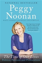 Peggy Noonan, Noonan Peggy - The Time of Our Lives