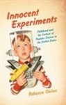 Rebecca Onion - Innocent Experiments