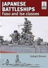 Robert Brown, Robert Robert - Japanese Battleships: Fuso & Ise Classes