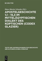 Hans-Marti Schenke, Hans-Martin Schenke - Apostelgeschichte 1,1 - 15,3 im mittelägyptischen Dialekt des Koptischen (Codex Glazier)