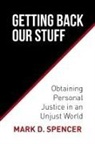 Mark D. Spencer - Getting Back Our Stuff