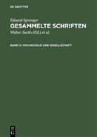 Eduard Spranger, Hans Walter Bähr, Walter Sachs - Eduard Spranger: Gesammelte Schriften - Band X: Hochschule und Gesellschaft