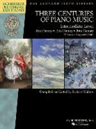 Hal Leonard Corp, Hal Leonard Publishing Corporation, Richard Walters - Three Centuries of Piano Music: 18th, 19th & 20th Centuries