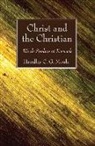 Handley C G Moule, Handley C. G. Moule - Christ and the Christian