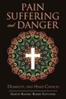 Garth Kasimu Baker-Fletcher - Pain Suffering and Danger