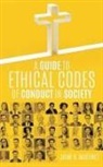 Jaime H Martinez, Jaime H. Martinez - A Guide to Ethical Codes of Conduct in Society