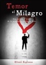 Efrain Espinosa - Temor Al Milagro
