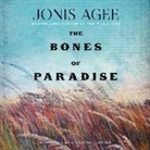 Jonis Agee, Christina Traister - Bones of Paradise (Hörbuch)