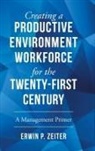 Erwin P. Zeiter - Environment/Workforce for the TWENTY-FIRST Century