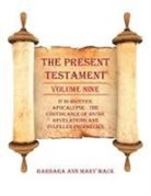 Barbara Ann Mary Mack - THE PRESENT TESTAMENT VOLUME NINE