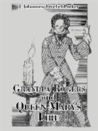 J (Johannes) Froebel-Parker, J. (Johannes) Froebel-Parker - Grandpa Rogers and Queen Mary's Fire