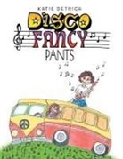 Katie Detrich - Disco Fancy Pants