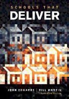 John Edwards, John Martin Edwards, William (Bill) C. Martin, William C. Martin - Schools That Deliver: Australia/uk Version