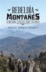 Arturo Vasquez-Vasquez, Arturo Vásquez-Vásquez - Rebeldía montañés