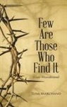 Tena Marchand - Few Are Those Who Find It
