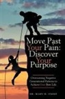 Dr Mary M. Simms, Mary M. Simms - Move Past Your Pain