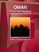 Inc Ibp, Inc. Ibp - Oman Criminal Laws, Regulations and Procedures Handbook - Strategic Information and Basic Laws