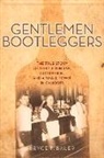 Bryce T Bauer, Bryce T. Bauer - Gentlemen Bootleggers