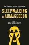 Helen Caldicott, Helen Caldicott - Sleepwalking to Armageddon