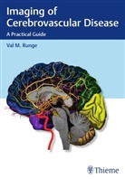 Val M Runge, Val M. Runge - Imaging of Cerebrovascular Disease