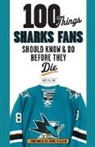 Ross McKeon - 100 Things Sharks Fans Should Know and Do Before They Die