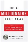 Michael R. Berg - Be A Millionaire Next Year