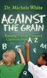 Dr. Michele White, Michele White - Against the Grain