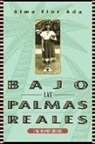 ALMA FLOR ADA, Nina Bernett - Bajo Las Palmas Reales