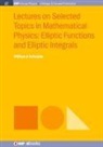 William A. Schwalm - Lectures on Selected Topics in Mathematical Physics