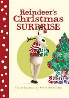 Ursula Dubosarsky, Sue Degennaro - Reindeer's Christmas Surprise