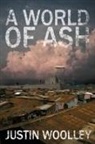 Justin Woolley - A World of Ash