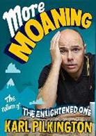 Karl Pilkington, Pilkington Karl - More Moaning