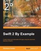 Giordano Scalzo - Swift 2 by Example