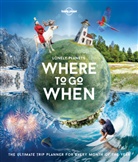 Sarah Baxter, Paul Bloomfield, Lonely Planet, Lonely Planet - Where to Go When