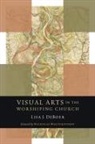 Lisa Deboer, Lisa J. Deboer - Visual Arts in the Worshiping Church