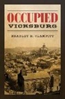 Bradley R Clampitt, Bradley R. Clampitt - Occupied Vicksburg