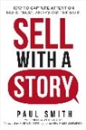 Nanny Smith, Paul Smith, Paul (University of Warwick) Smith - Sell with a Story