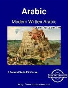 Fsi Arabic Language and Area School, Augustus a. Koski, Harlie L. Smith - Modern Written Arabic - Student Text Volume Three