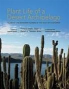 Exequiel Ezcurra, Richard S. Felger, Richard Stephen Felger, Richard Stephen/ Wilder Felger, Humberto Romero-Morales, Benjamin Theodore Wilder - Plant Life of a Desert Archipelago