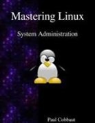 Paul Cobbaut - Mastering Linux - System Administration