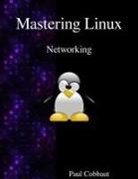 Paul Cobbaut - Mastering Linux - Networking
